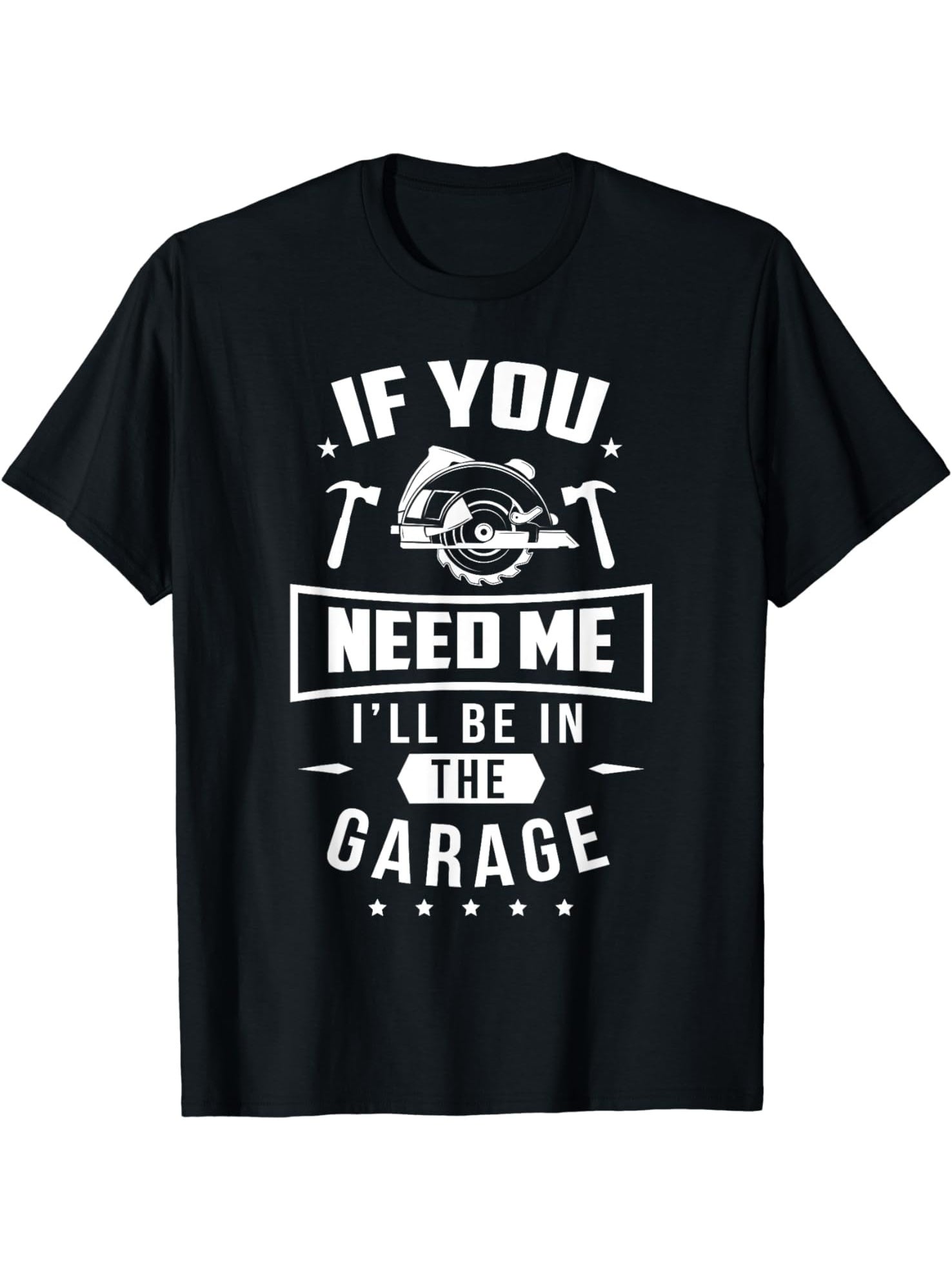 Men's I'll Be In The Garage Shirt
