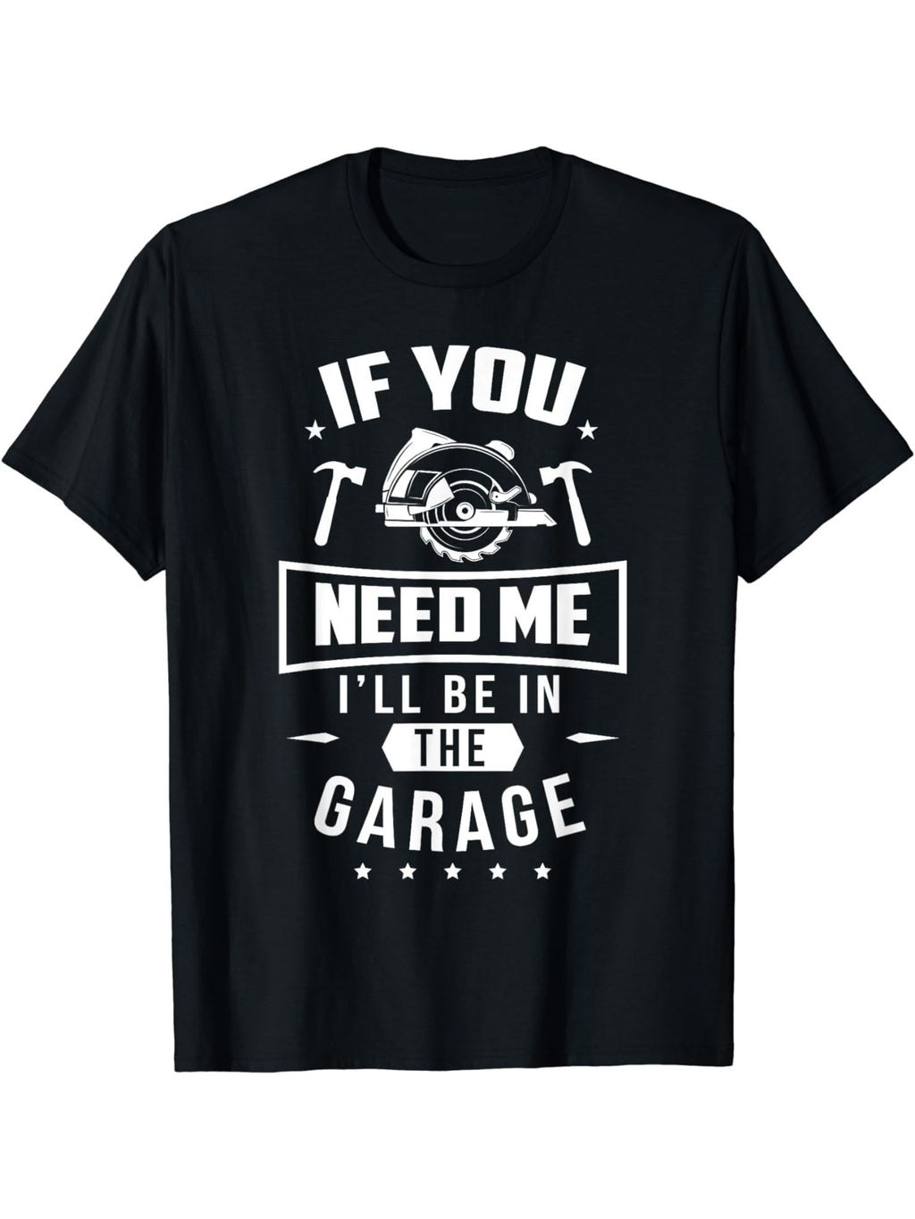 Men's I'll Be In The Garage Shirt